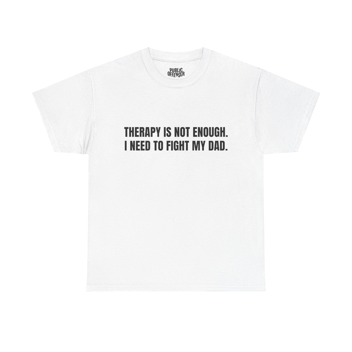 Fight My Dad funny family drama t-shirt front view, heavy cotton unisex tee