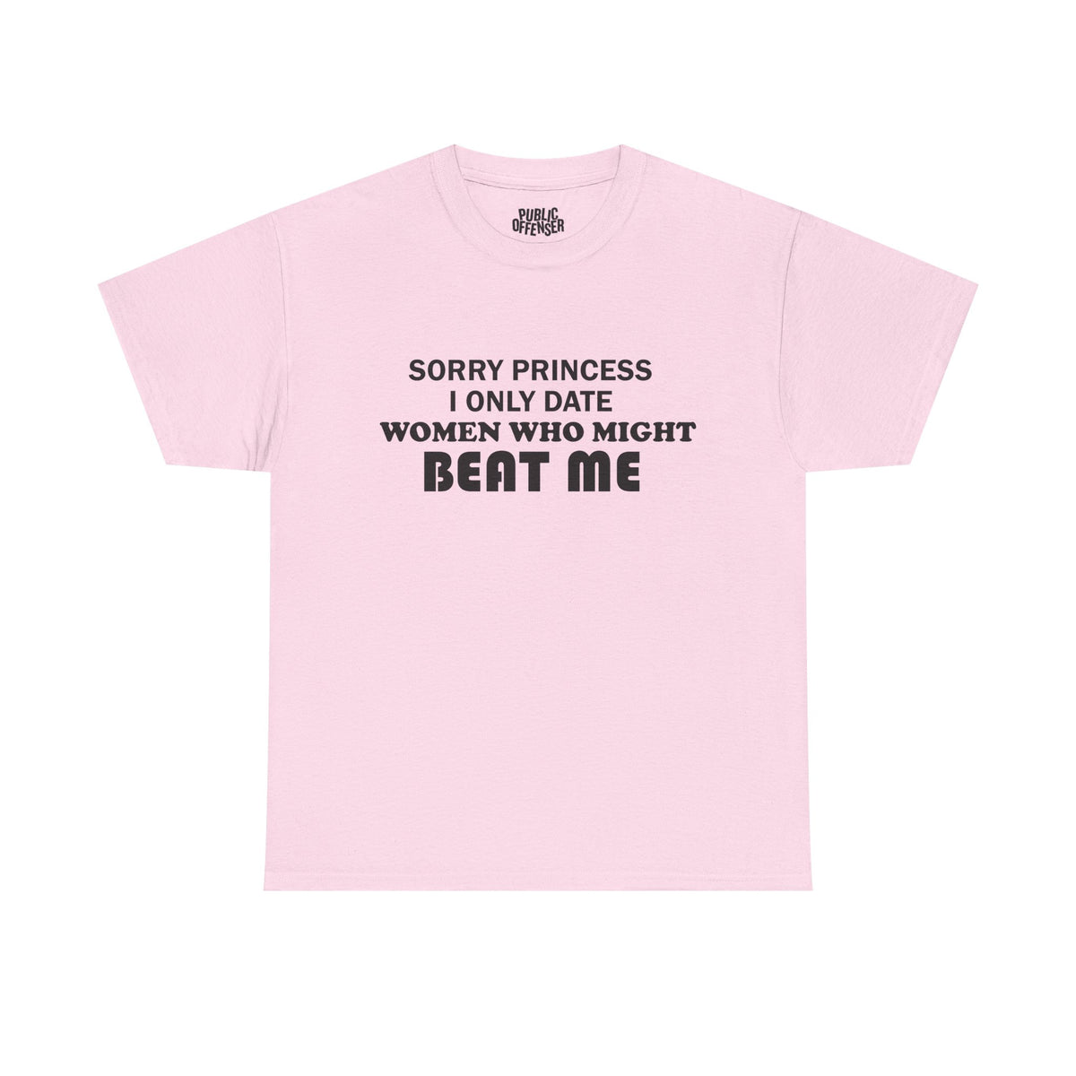 Sorry Princess – Funny Sarcastic T-Shirt