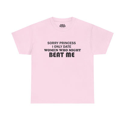 Sorry Princess – Funny Sarcastic T-Shirt