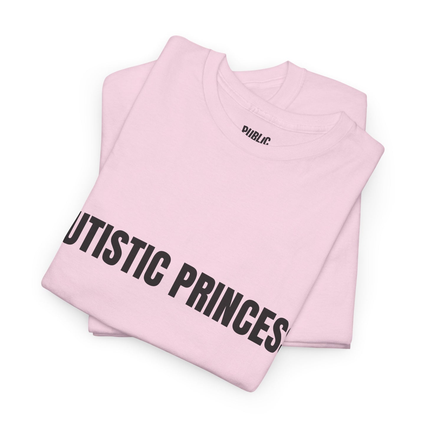 Autistic Princess – Funny Neurodivergent T-Shirt