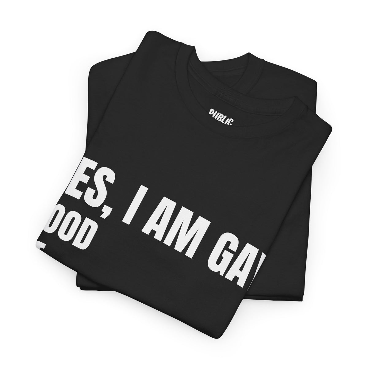 Yes, I'm Gay – Funny Pride T-Shirt