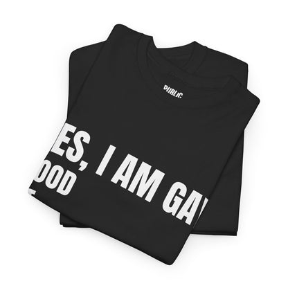 Yes, I'm Gay – Funny Pride T-Shirt