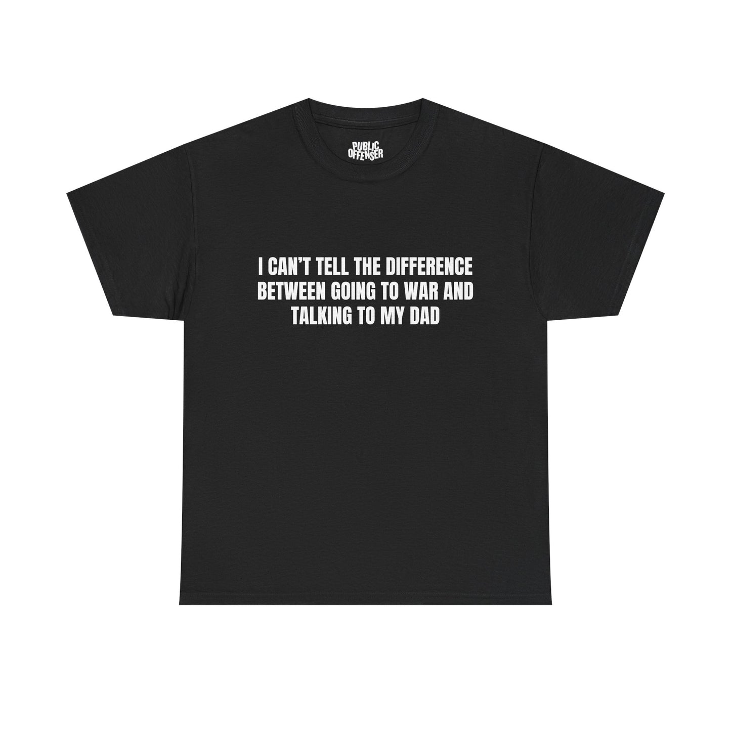 Going To War With My Dad – Funny Family Drama T-Shirt