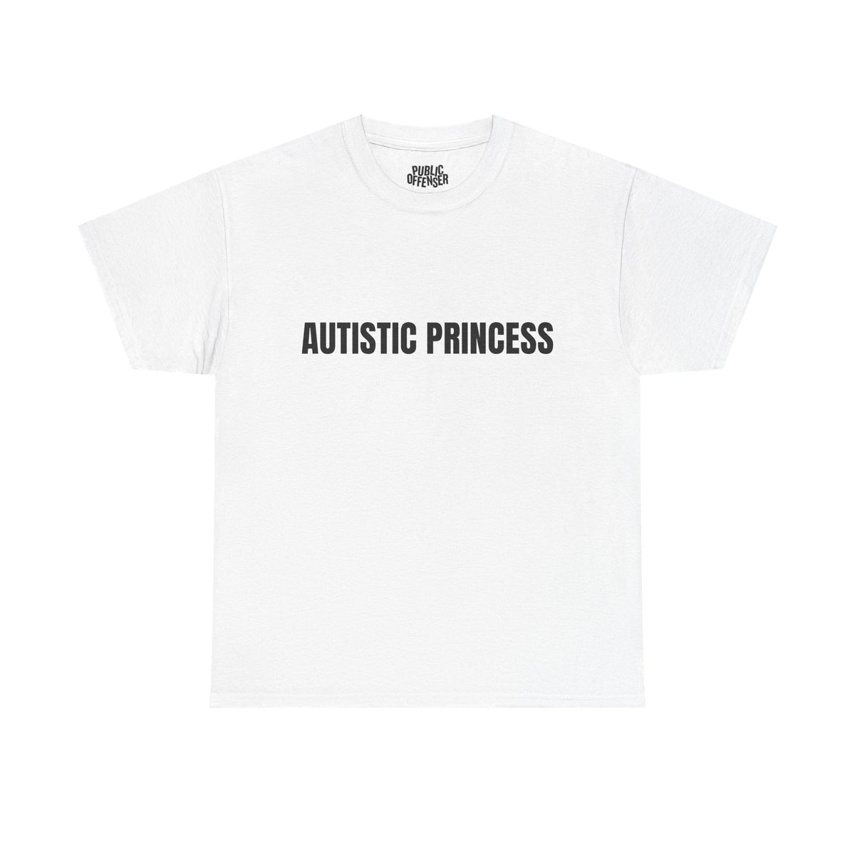 Autistic Princess funny neurodivergent t-shirt front view, heavy cotton unisex tee
