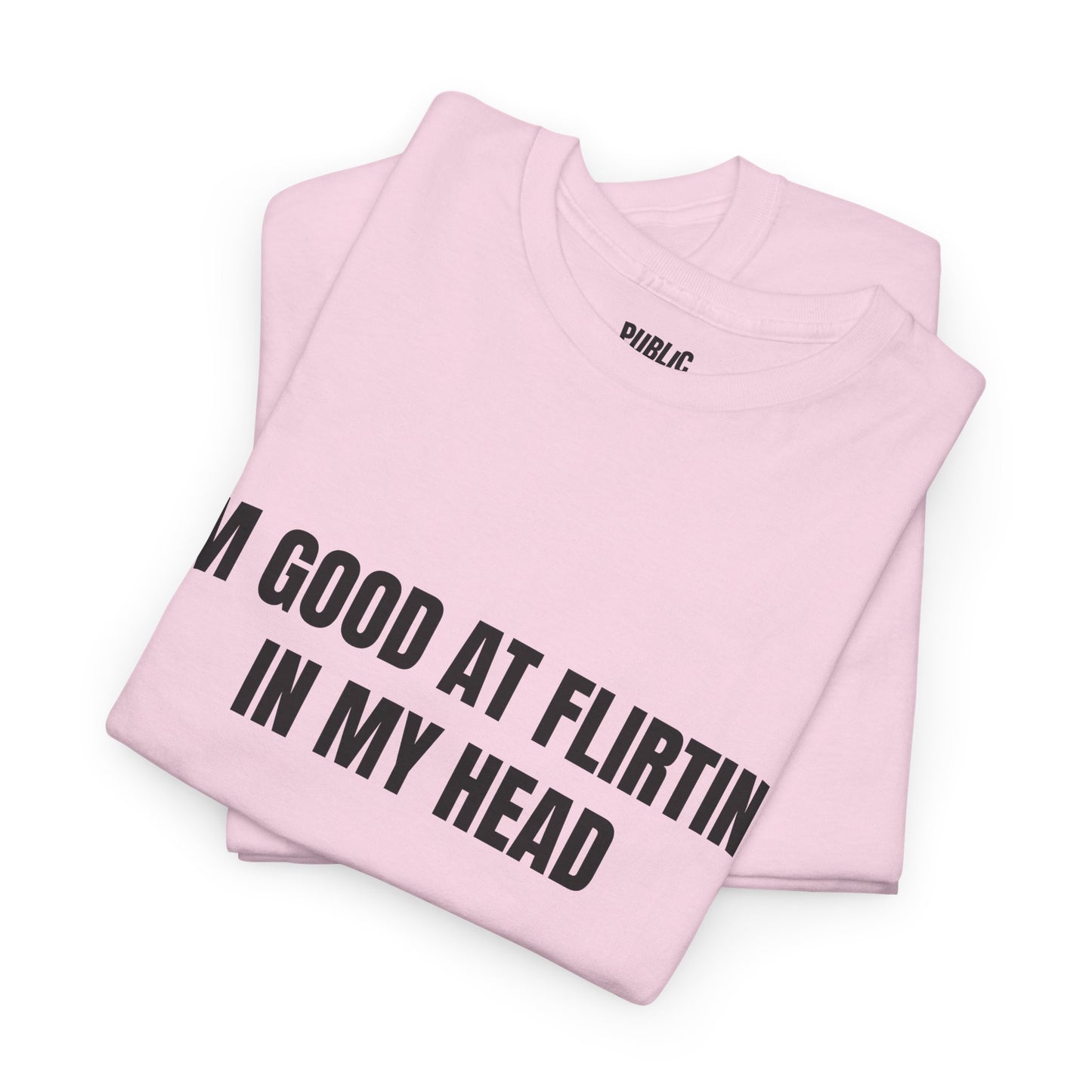 Good At Flirting – Funny Sarcastic T-Shirt