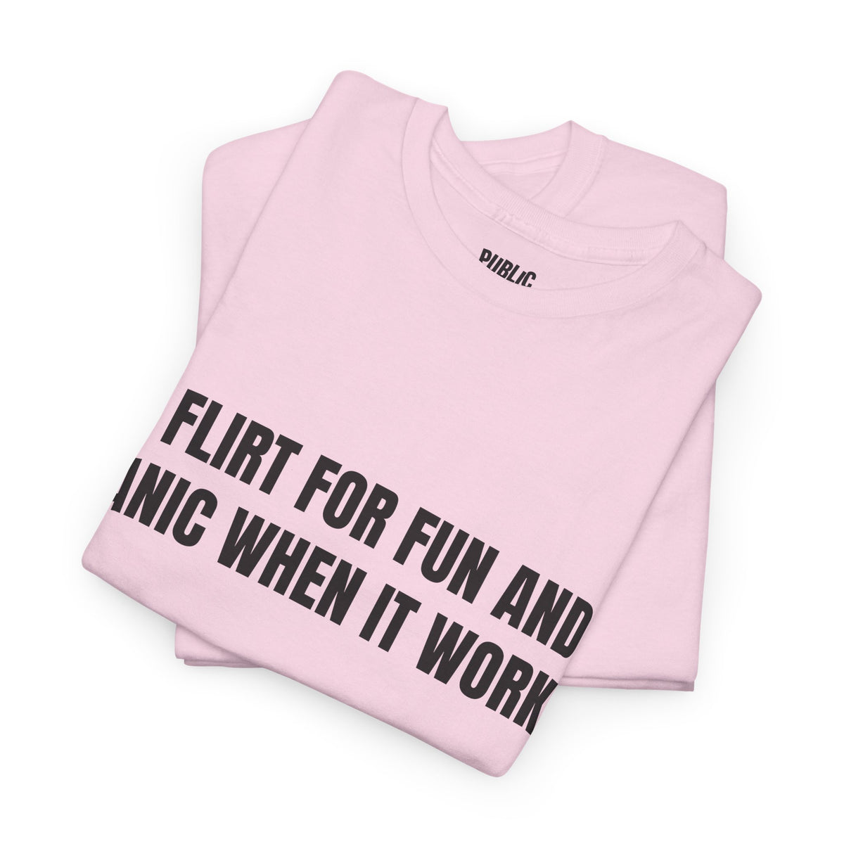 Flirt For Fun – Funny Sarcastic T-Shirt