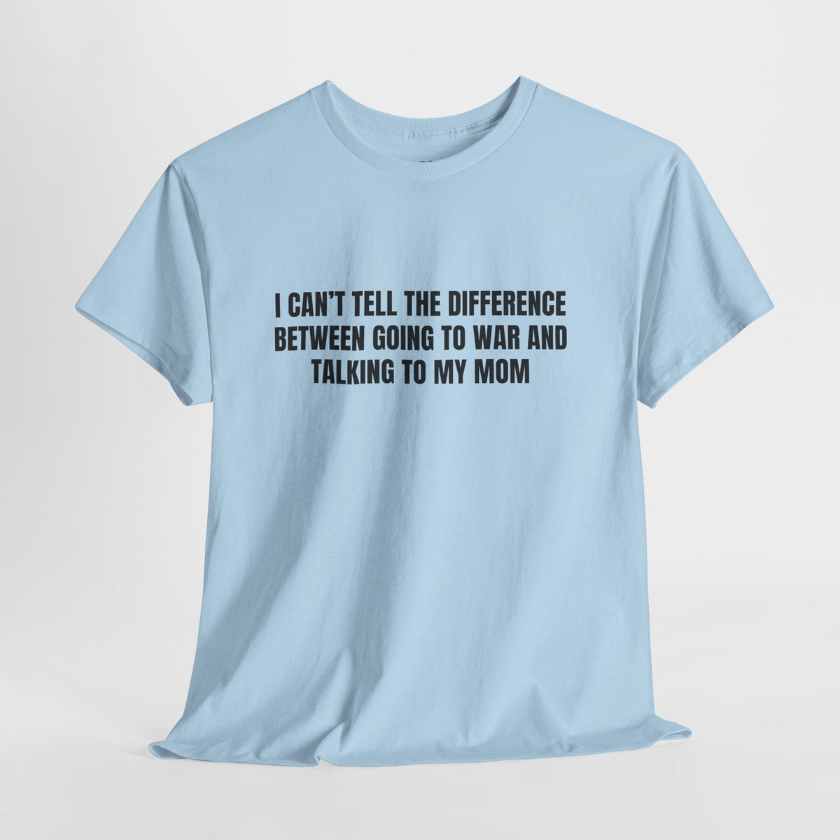 Going To War With My Mom – Funny Family Drama T-Shirt