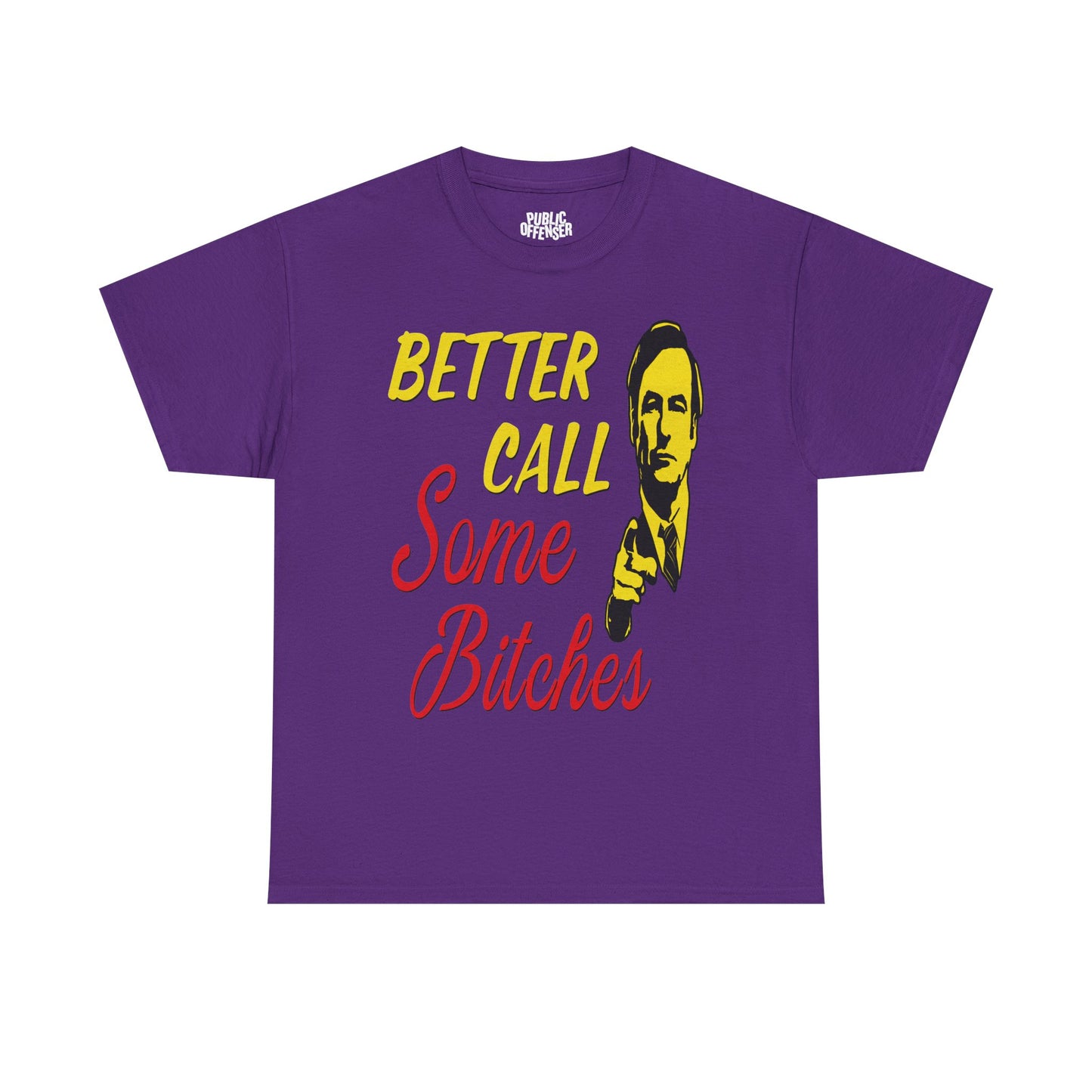 Better call some bitches
