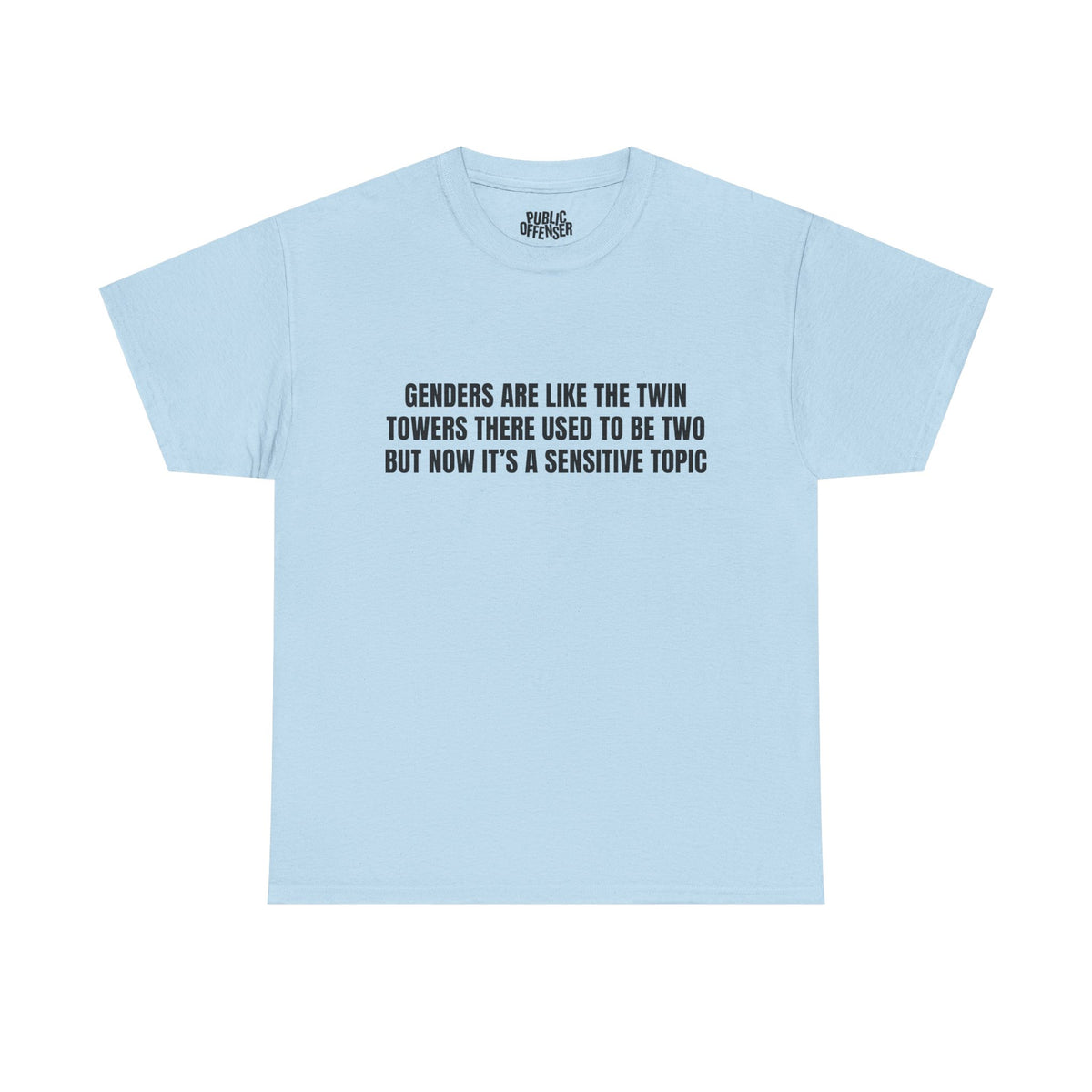 Sensitive Topic – Funny Sarcastic T-Shirt