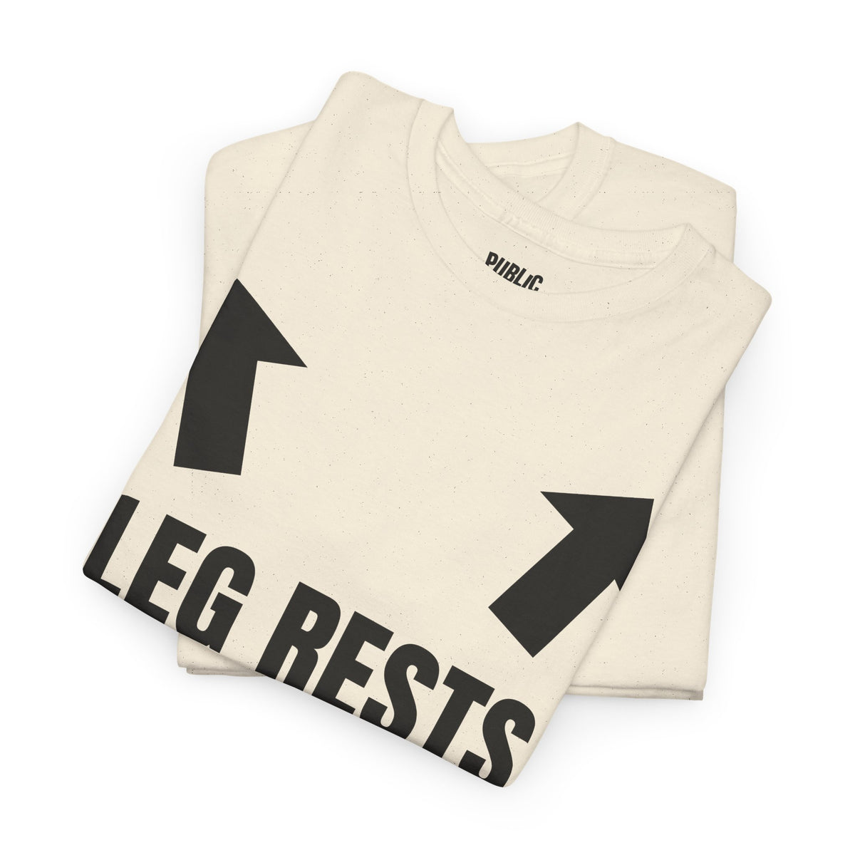 Leg Rests – Funny Sarcastic T-Shirt