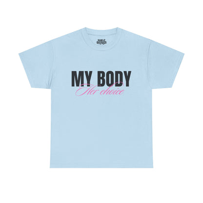 Her Choice – Funny Statement T-Shirt