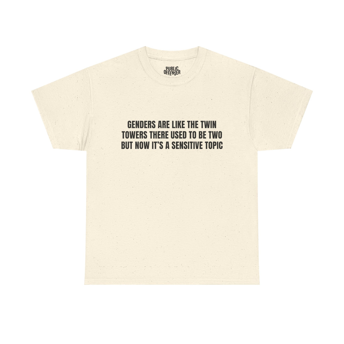 Sensitive Topic – Funny Sarcastic T-Shirt