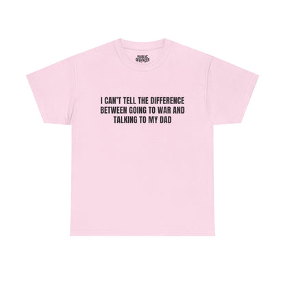 Going To War With My Dad – Funny Family Drama T-Shirt