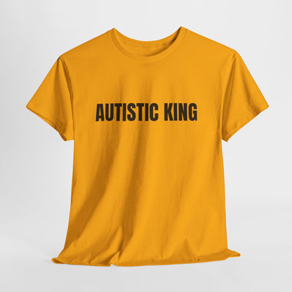 Autistic King – Funny Neurodivergent T-Shirt