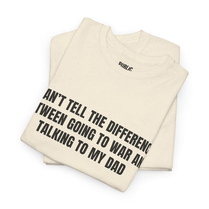 Going To War With My Dad – Funny Family Drama T-Shirt