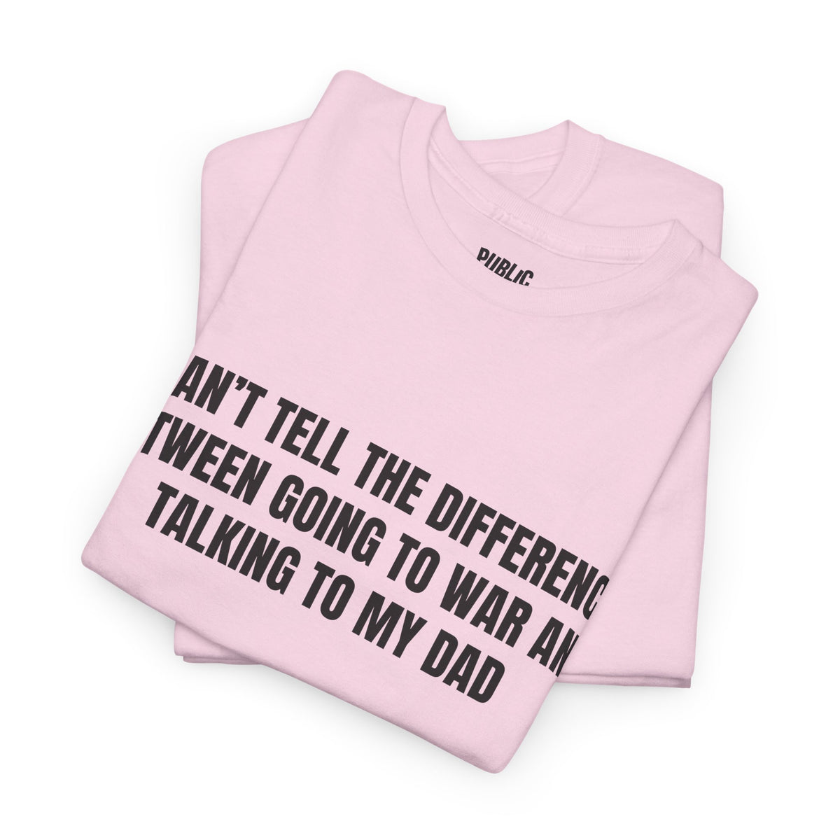 Going To War With My Dad – Funny Family Drama T-Shirt