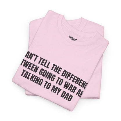 Going To War With My Dad – Funny Family Drama T-Shirt