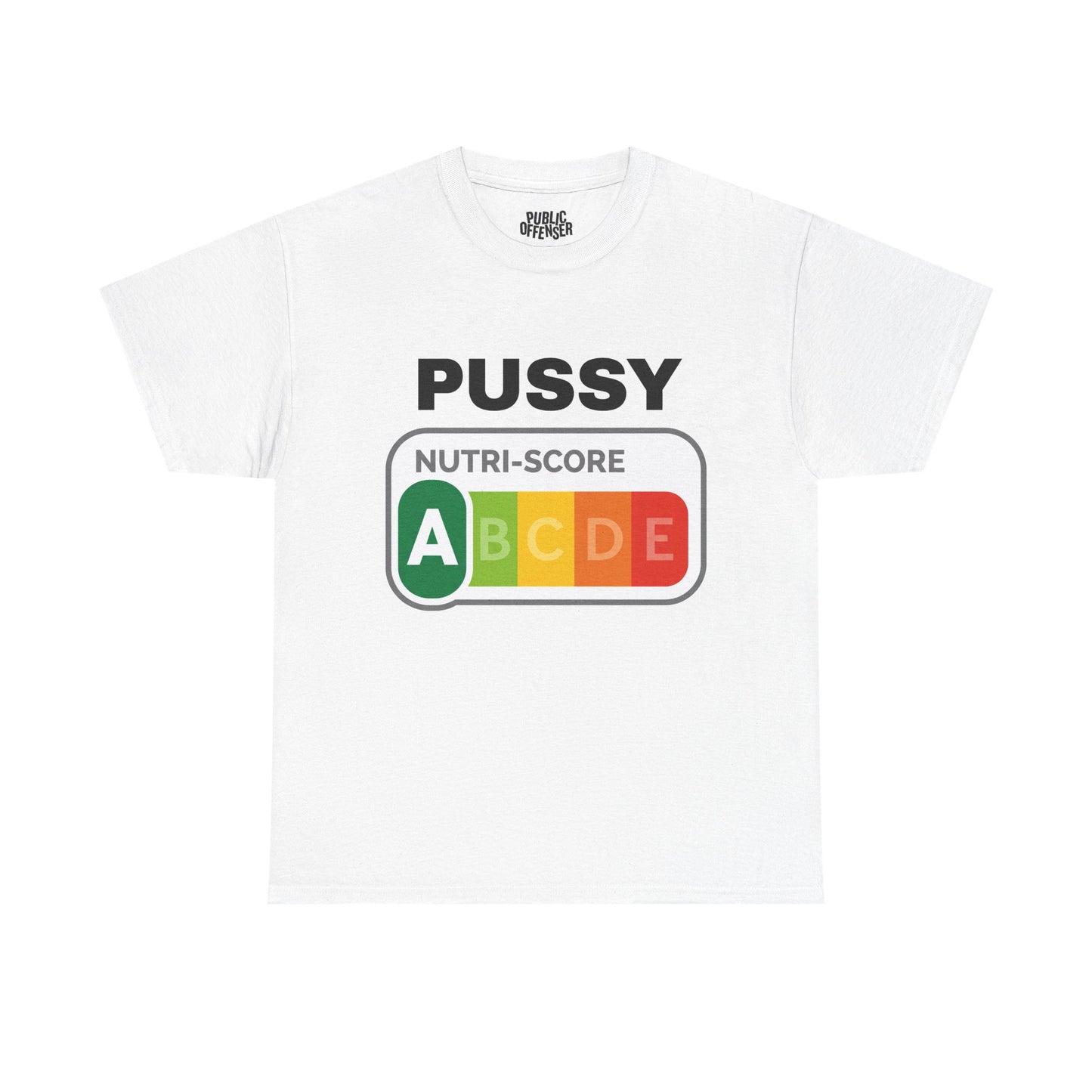 Pussy Nutri-Score funny adult humor parody label t-shirt front view, heavy cotton unisex tee