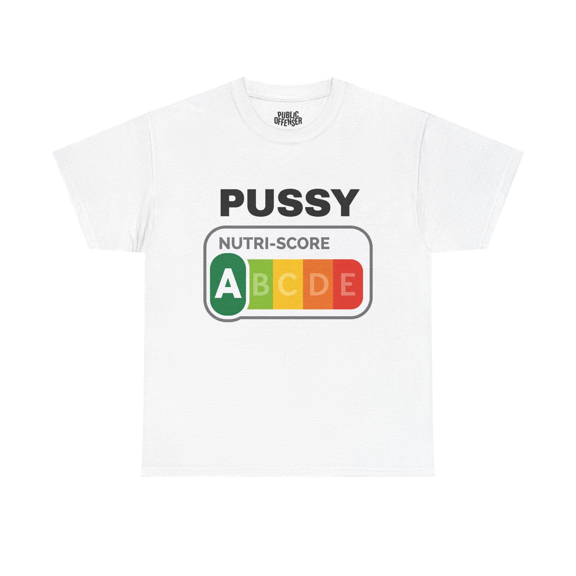 Pussy Nutri-Score funny adult humor parody label t-shirt front view, heavy cotton unisex tee