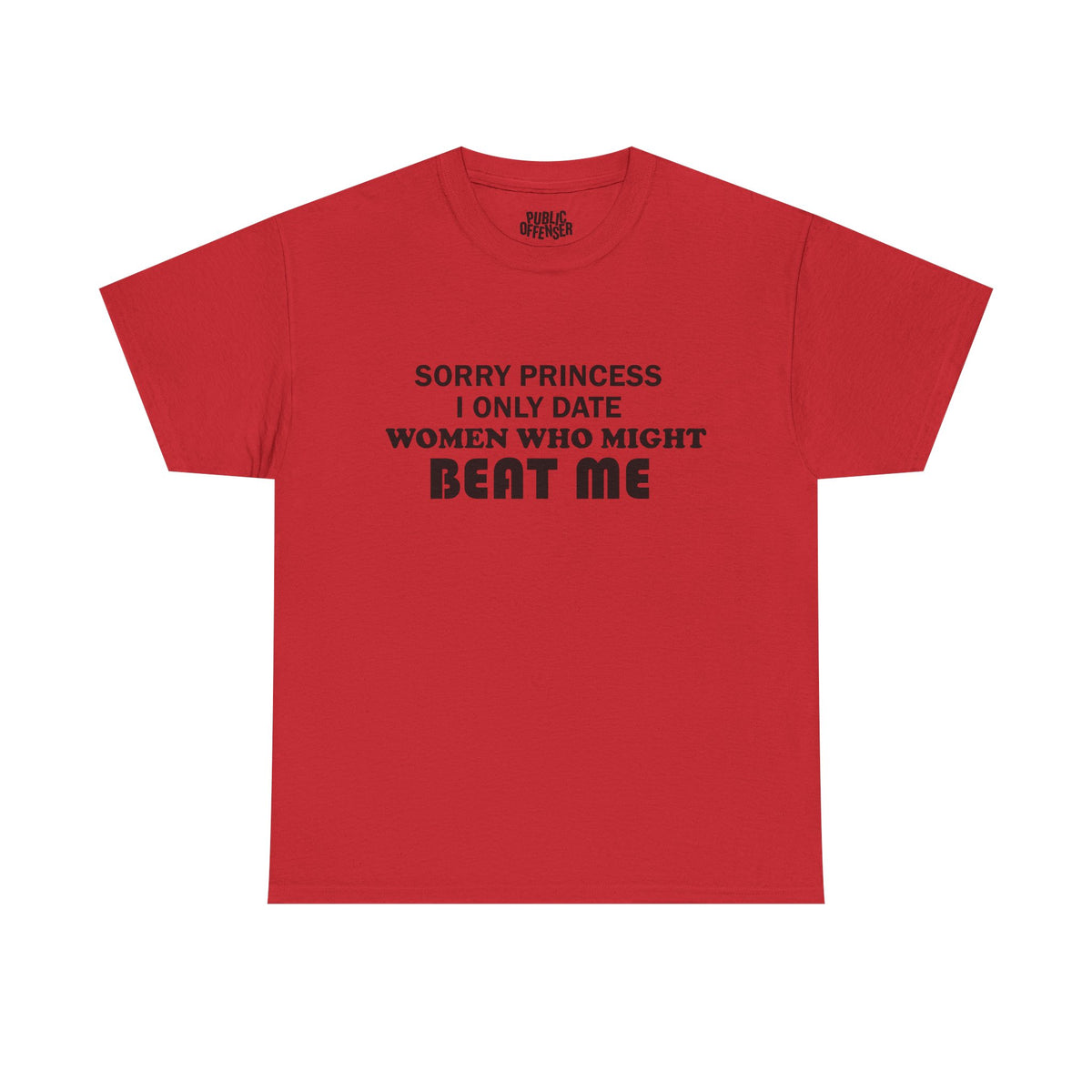 Sorry Princess – Funny Sarcastic T-Shirt