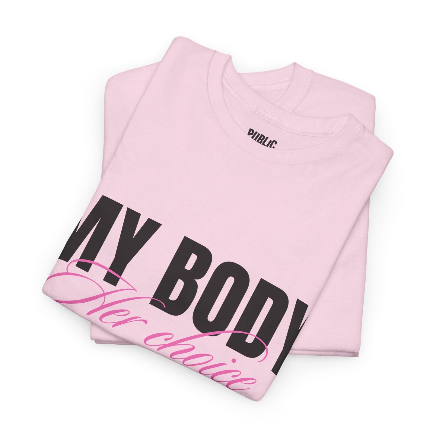 Her Choice – Funny Statement T-Shirt