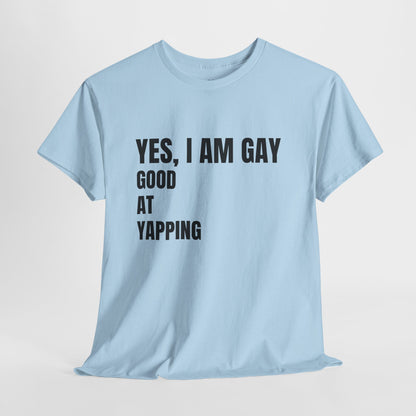 Yes, I'm Gay – Funny Pride T-Shirt