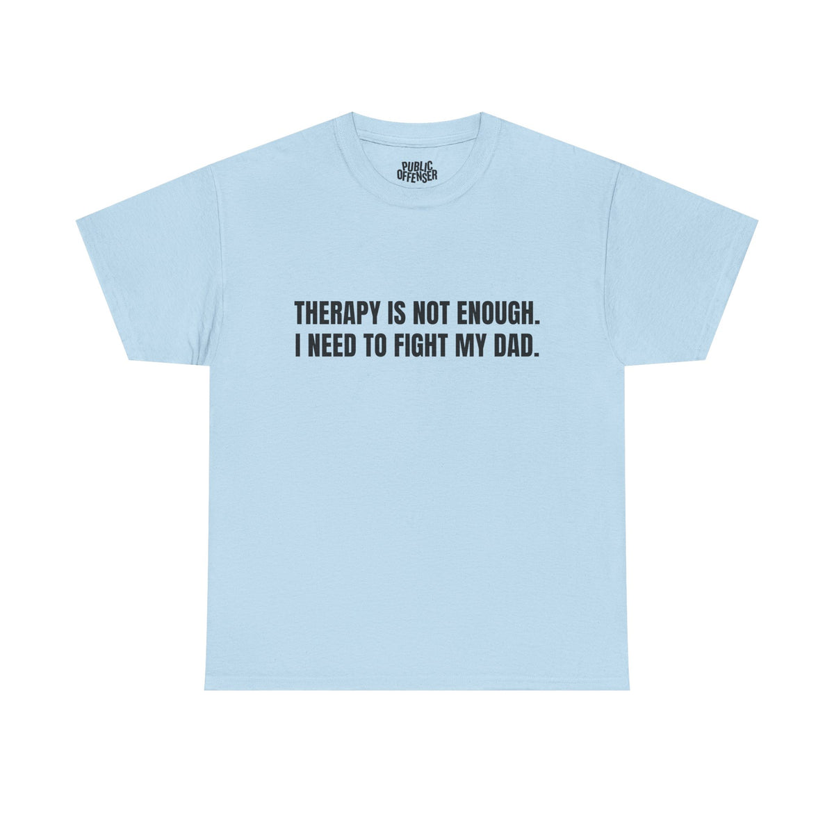 Fight My Dad – Funny Family Drama T-Shirt