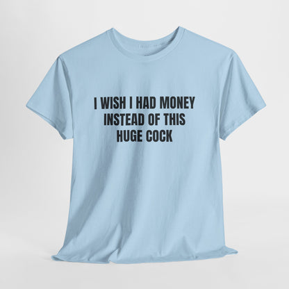 Huge Cock – Funny Adult Humor Novelty T-Shirt