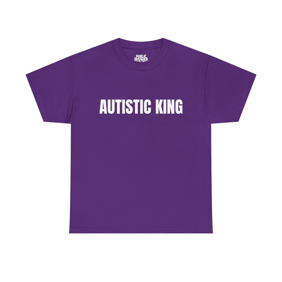 Autistic King – Funny Neurodivergent T-Shirt