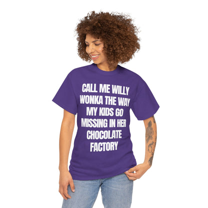 call me willy wonka the way my kids go missing in her chocolate factory
