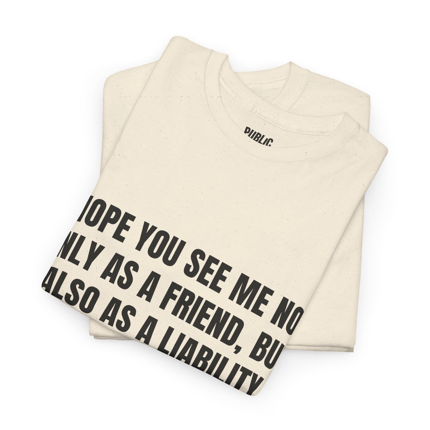 A Liability – Funny Sarcastic T-Shirt