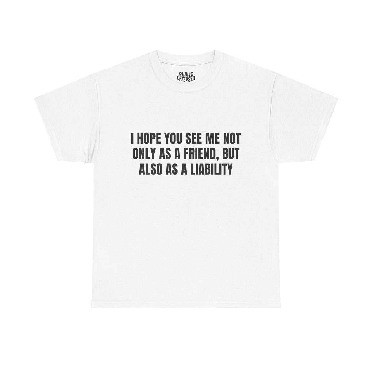 A Liability funny sarcastic t-shirt alternate color, heavy cotton unisex tee