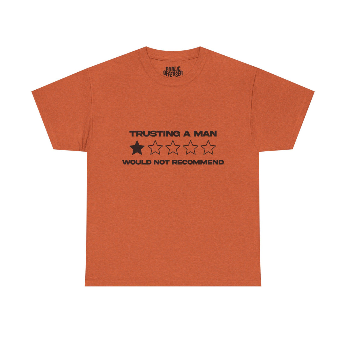 Trusting a man/ would not recommend