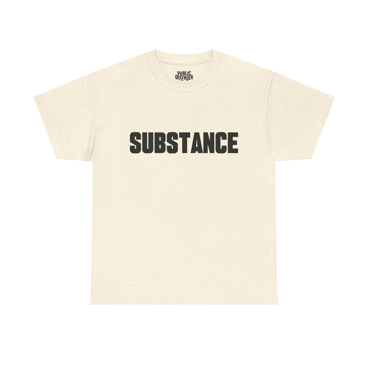 Substance – Funny Minimalist Sarcastic T-Shirt