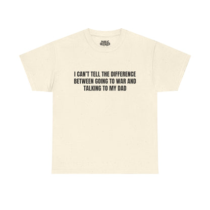 Going To War With My Dad – Funny Family Drama T-Shirt