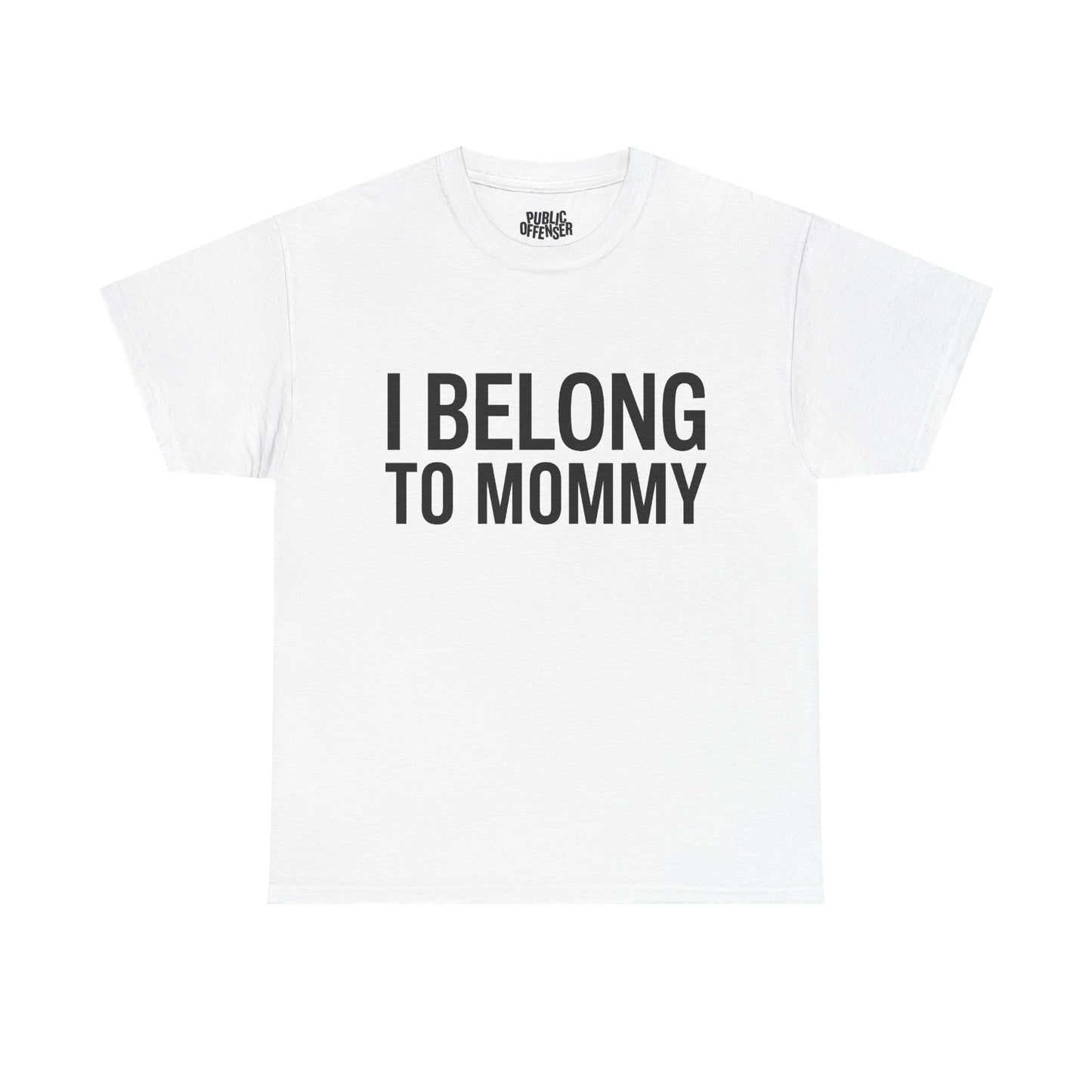 I Belong To Mommy