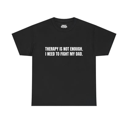 Fight My Dad funny family drama t-shirt alternate color, heavy cotton unisex tee