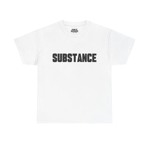 Substance funny minimalist sarcastic t-shirt front view, heavy cotton unisex tee