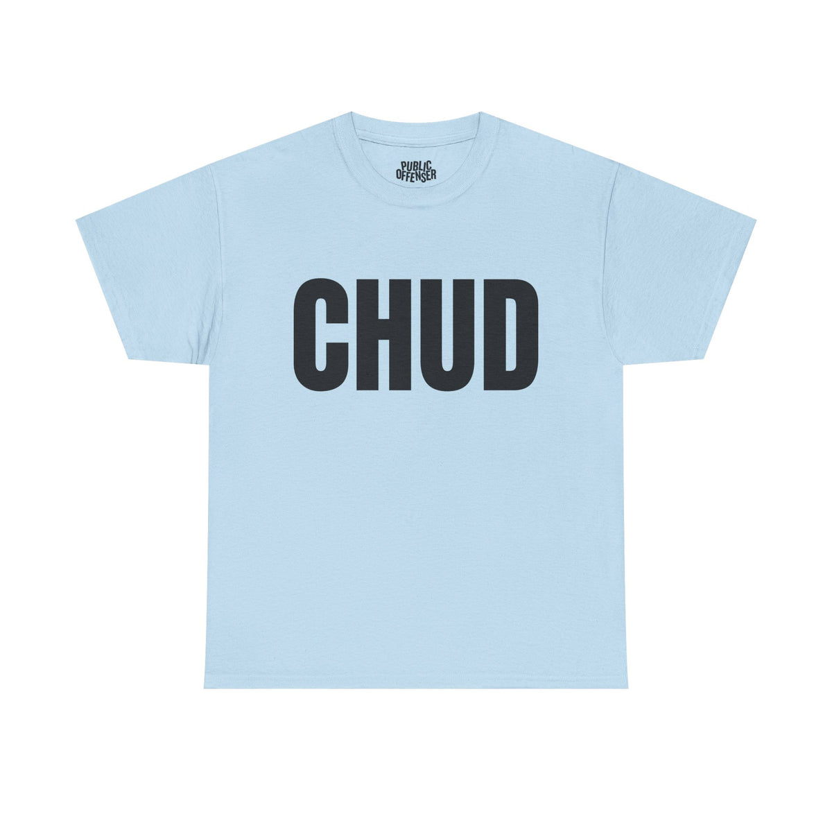 CHUD funny internet slang t-shirt front view, heavy cotton unisex tee