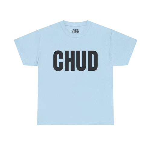 CHUD funny internet slang t-shirt front view, heavy cotton unisex tee