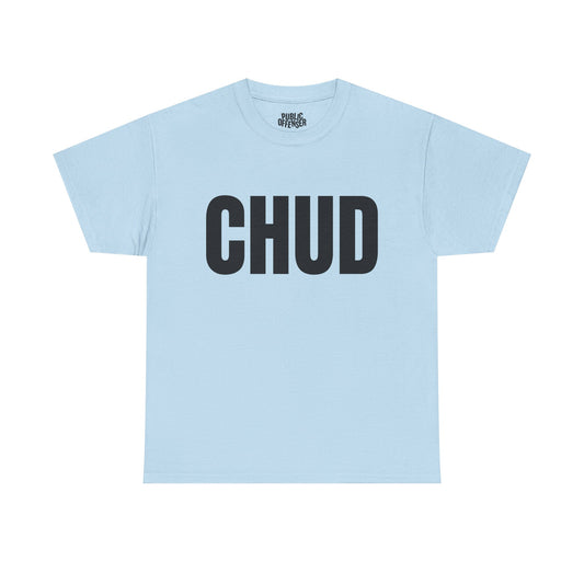 CHUD funny internet slang t-shirt front view, heavy cotton unisex tee