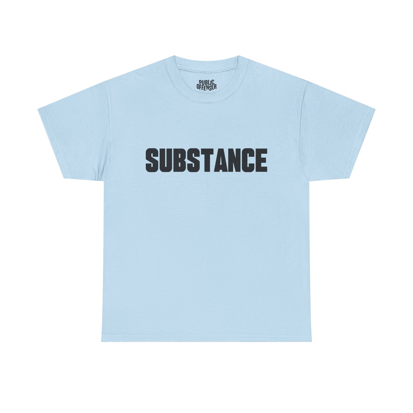 Substance – Funny Minimalist Sarcastic T-Shirt