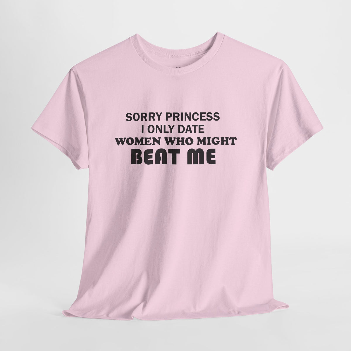 Sorry Princess – Funny Sarcastic T-Shirt