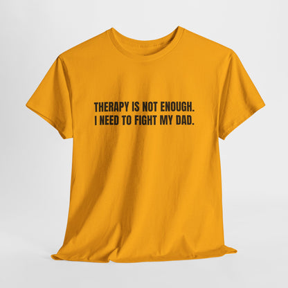 Fight My Dad – Funny Family Drama T-Shirt