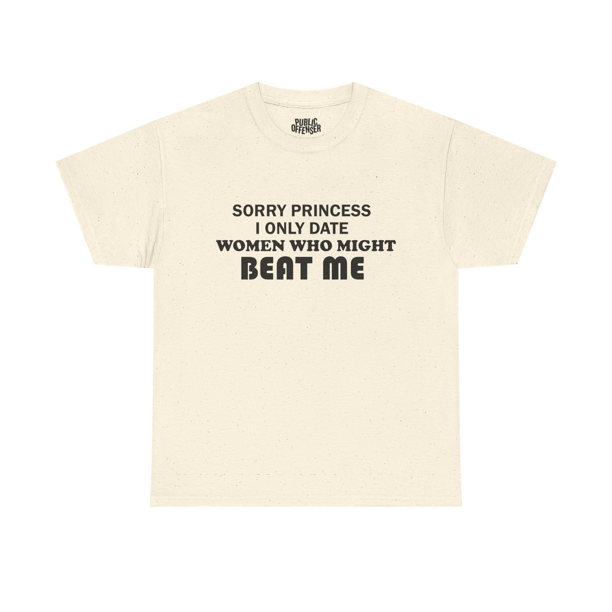 Sorry Princess – Funny Sarcastic T-Shirt