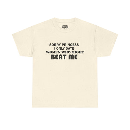 Sorry Princess – Funny Sarcastic T-Shirt