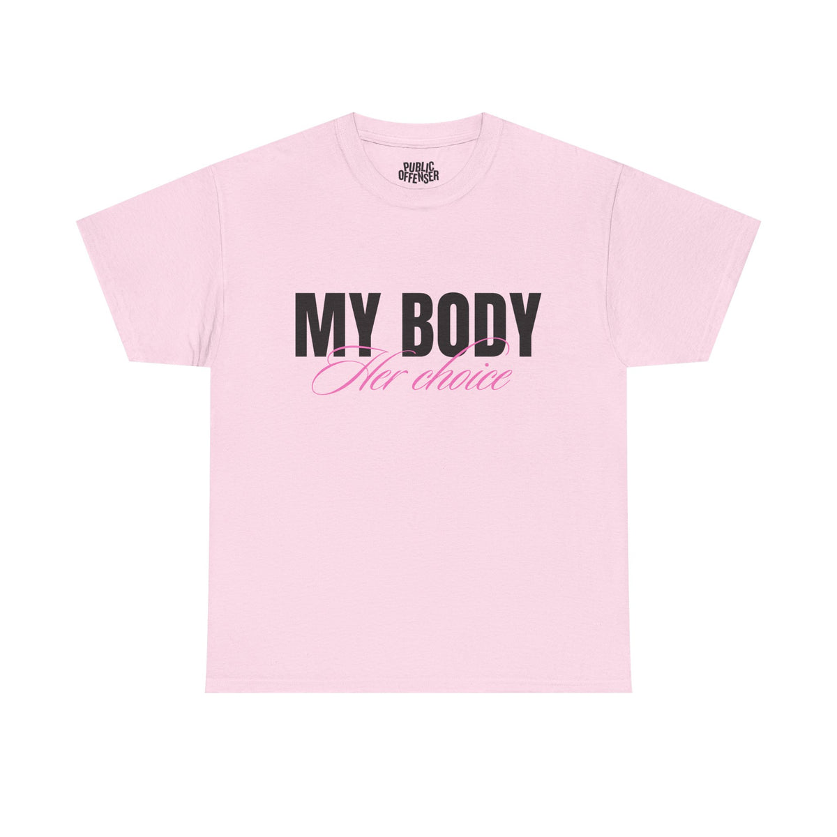 Her Choice – Funny Statement T-Shirt