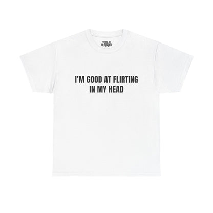 Good At Flirting funny sarcastic t-shirt alternate color, heavy cotton unisex tee