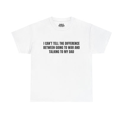 Going To War With My Dad funny family drama t-shirt alternate color, heavy cotton unisex tee