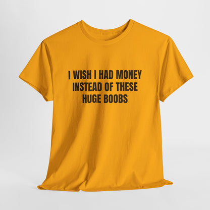 Huge Boobs – Funny Adult Humor Novelty T-Shirt